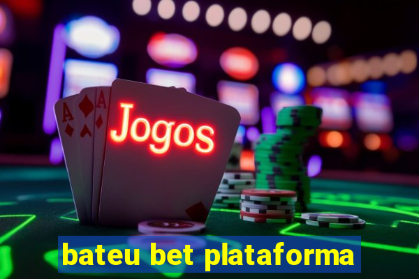 bateu bet plataforma